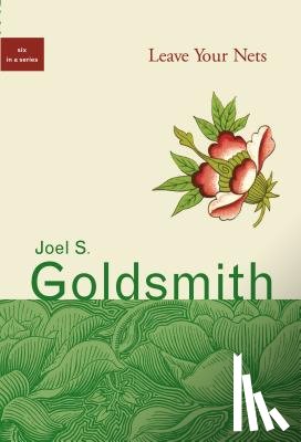 Goldsmith, Joel S. (Joel S. Goldsmith) - Leave Your Nets