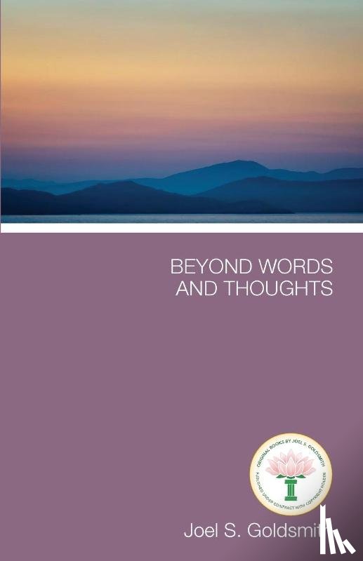 Goldsmith, Joel S. - Beyond Words and Thoughts