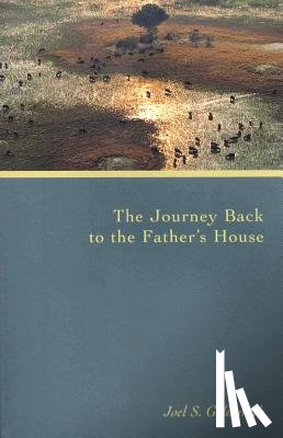 Goldsmith, Joel S. - JOURNEY BACK TO THE FATHERS HO