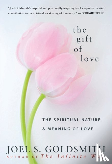 Goldsmith, Joel S. (Joel S. Goldsmith) - Gift of Love