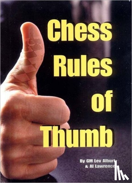 Alburt, Lev, Lawrence, Al - Chess Rules of Thumb