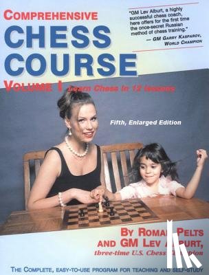 Alburt, Lev, Pelts, Roman - Comprehensive Chess Course