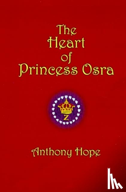 Hope, Anthony - The Heart of Princess Osra
