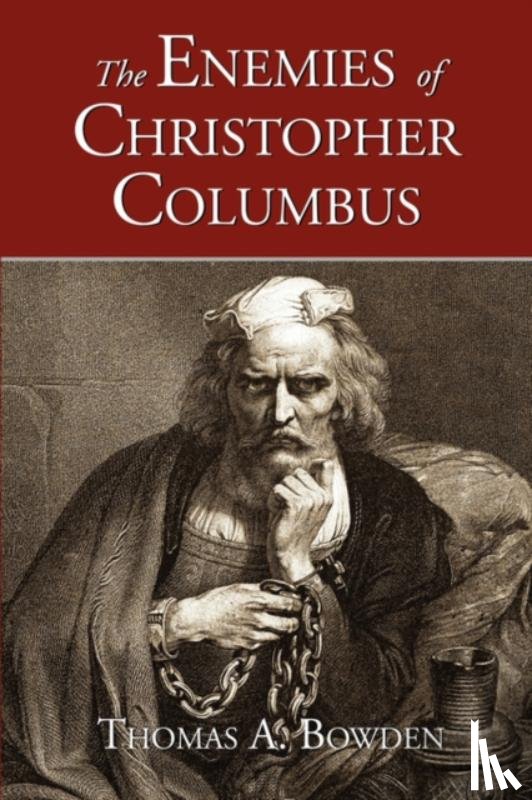 Bowden, Thomas A - The Enemies of Christopher Columbus