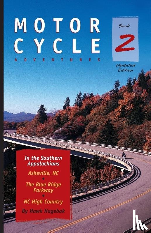 Hagebak, Hawk - Motorcycle Adventures in the Southern Appalachians