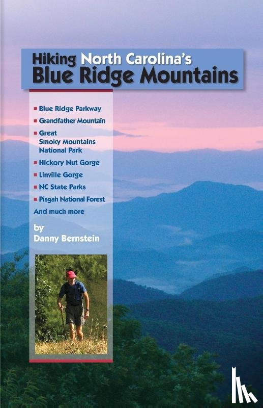 Bernstein, Danny - Hiking North Carolina's Blue Ridge Mountains