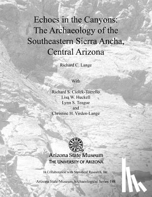 Lange, Richard C. - Echoes in the Canyons: The Archaeology of the Southeastern Sierra Ancha, Central Arizona [With CDROM]