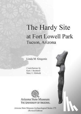 Gregonis, Linda M. - The Hardy Site at Fort Lowell Park, Tucson, Arizona