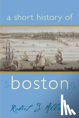 Allison Robert - A Short History of Boston