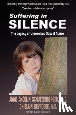 Devroede, Ghislain, Ancelin Schutzenberger, Anne - Suffering In Silence