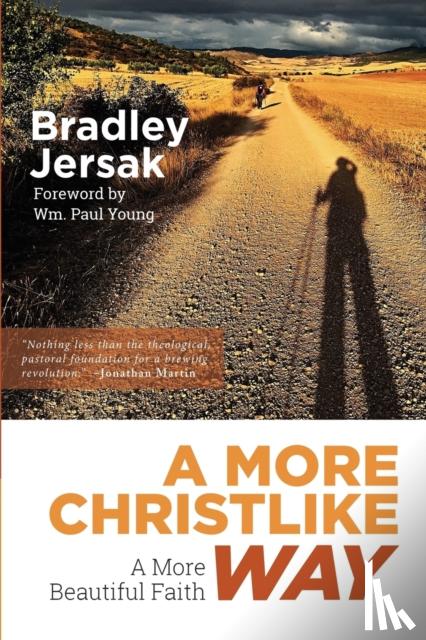 Jersak, Bradley - A More Christlike Way