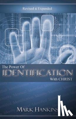 Hankins, Mark - Power of Identification with Christ