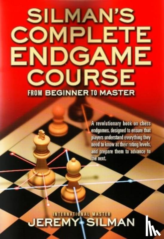 Silman, IM Jeremy - Silmans Complete Endgame Course