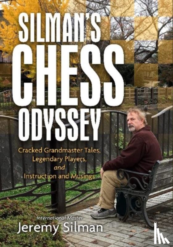 Silman, Jeremy - Silman's Chess Odyssey