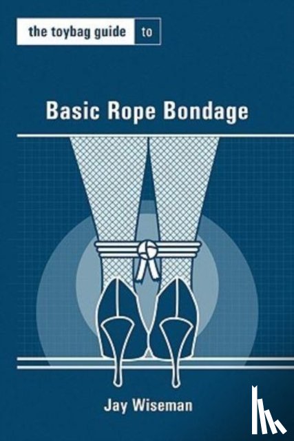 Wiseman, Jay - TOYBAG GT BASIC ROPE BONDAGE