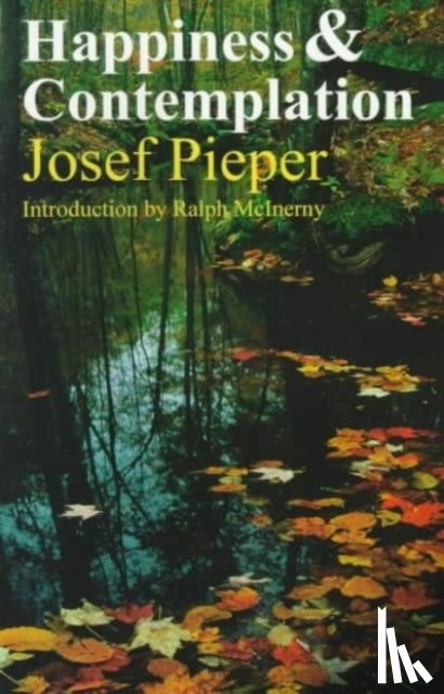 Pieper, Josef - Happiness and Contemplation