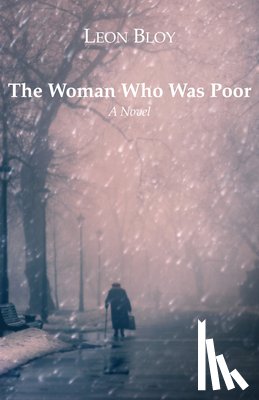 Bloy, Leon, Collins, I. J. - The Woman Who Was Poor