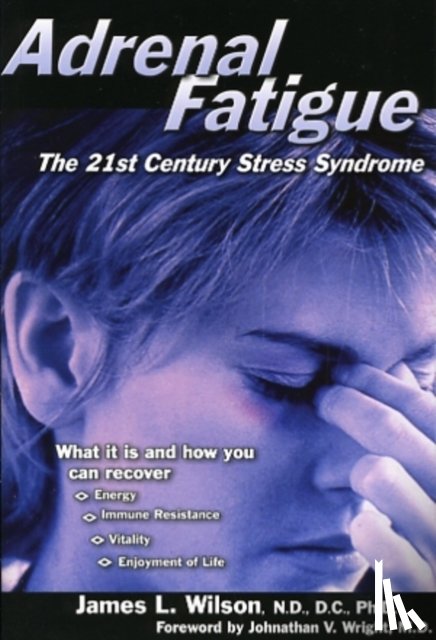 James L. Wilson - Adrenal Fatigue