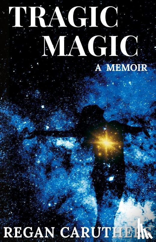 Caruthers, Regan - Tragic Magic