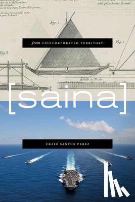Perez, Craig Santos - from unincorporated territory [saina]