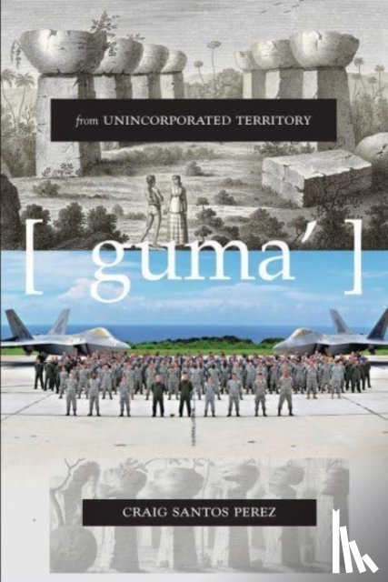 Perez, Craig Santos - from unincorporated territory [guma']