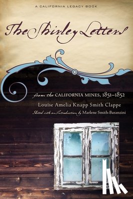 Clappe, Louise Amelia Knapp Smith - The Shirley Letters