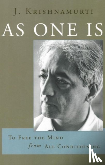 Krishnamurti, J. (J. Krishnamurti) - As One is