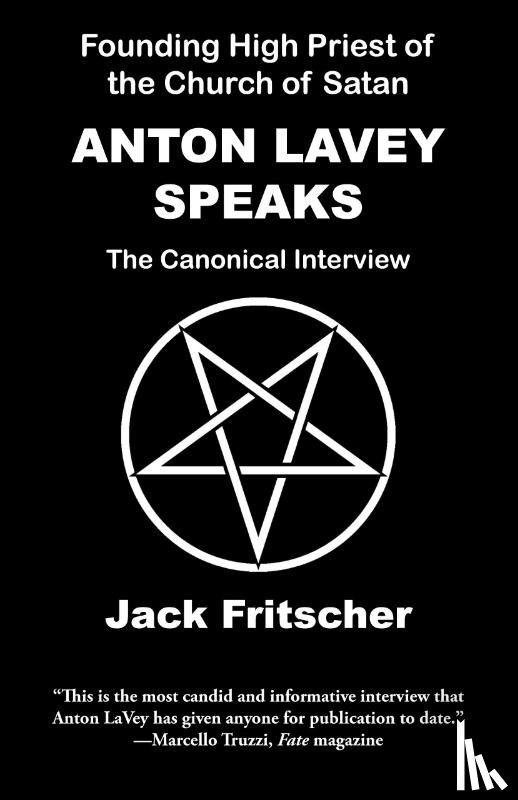 Fritscher, Jack - Anton LaVey Speaks