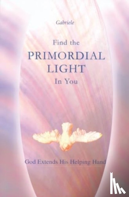 Gabriele Publishing, House - Find the Primordial Light in You