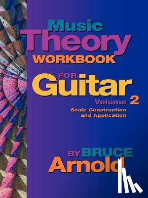 Arnold, Bruce E. - Music Theory Workbook for Guitar