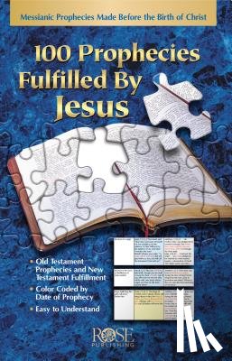 Rose Publishing - 100 Prophecies Fulfilled by Jesus: Messianic Prophecies Made Before the Birth of Christ