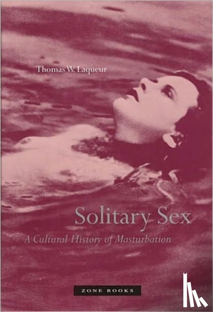Laqueur, Thomas W - Solitary Sex