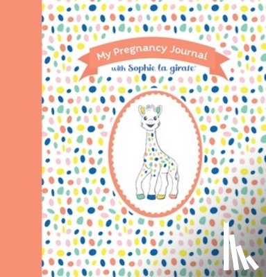 la girafe®, Sophie - My Pregnancy Journal with Sophie la girafe®, Second Edition