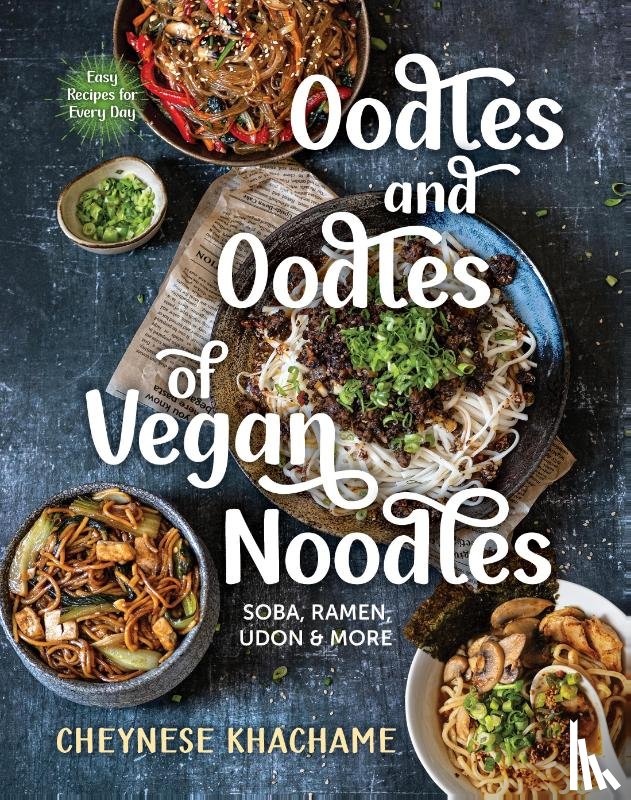 Khachame, Cheynese - Oodles and Oodles of Vegan Noodles