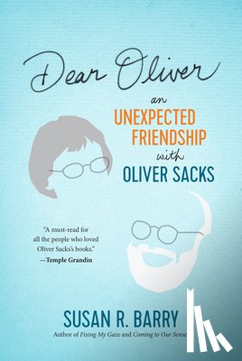 Barry, Susan R. - Dear Oliver: An Unexpected Friendship with Oliver Sacks