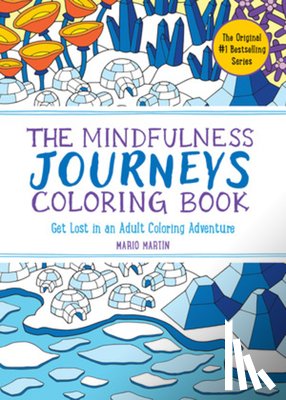 Martin, Mario - The Mindfulness Journeys Coloring Book