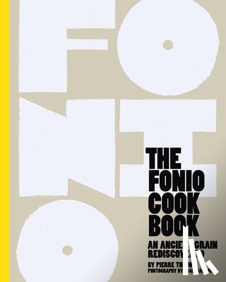 Thiam, Pierre - The Fonio Cookbook