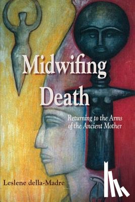 Della Madre, Leslene - Midwifing Death