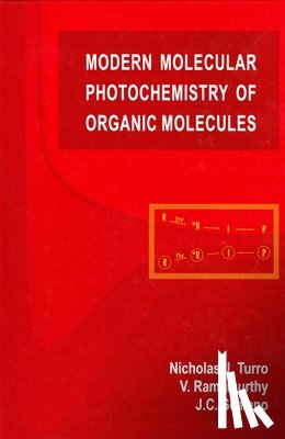 Turro, Nicholas J., Ramamurthy, V., Scaiano, Juan - Modern Molecular Photochemistry of Organic Molecules