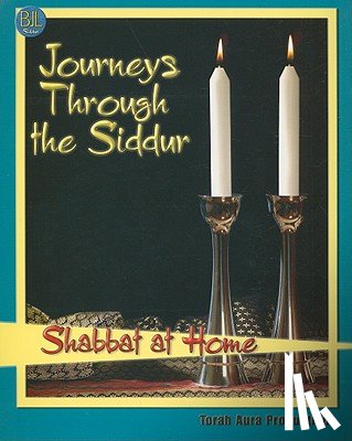 Grishaver, Joel Lurie - Journeys Through the Siddur - Shabbat At Home