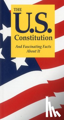 Jordan, Terry L. - The U.S. Constitution and Fascinating Facts about It