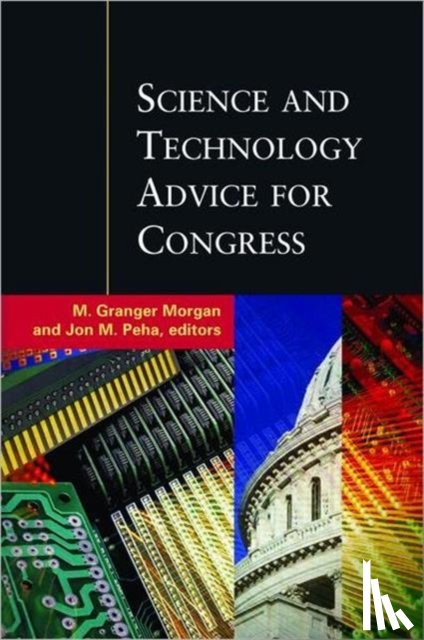 Morgan, M. Granger, Peha, Jon M. - Science and Technology Advice for Congress