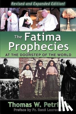 Petrisko, Thomas W. - The Fatima Prophecies: At the Doorstep of the World