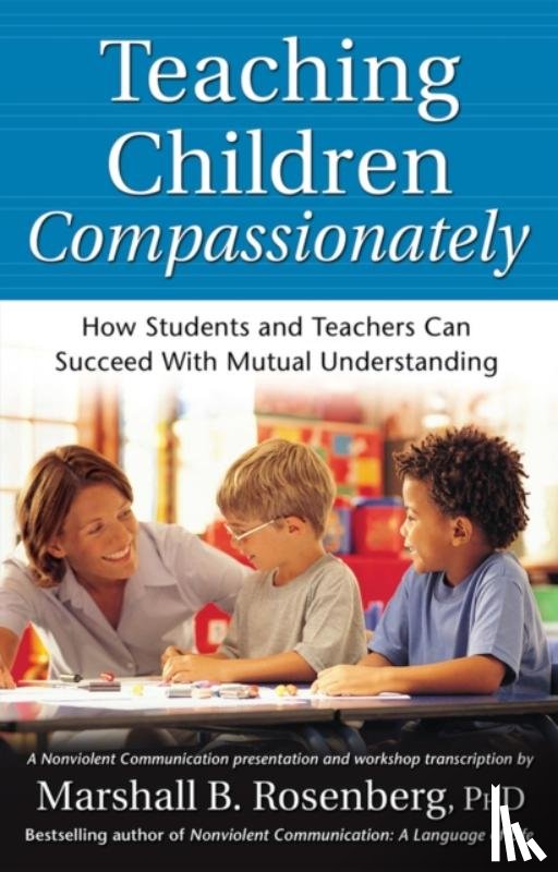 Rosenberg, Marshall B. - Teaching Children Compassionately