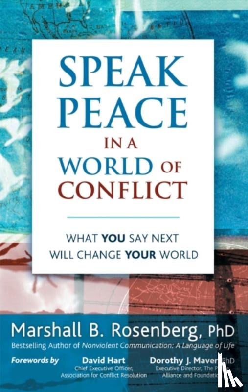 Rosenberg, Marshall B. - Speak Peace in a World of Conflict