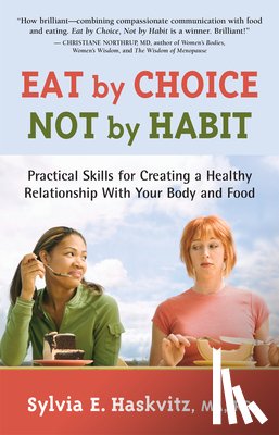 Haskvitz, Sylvia - Eat by Choice, Not by Habit