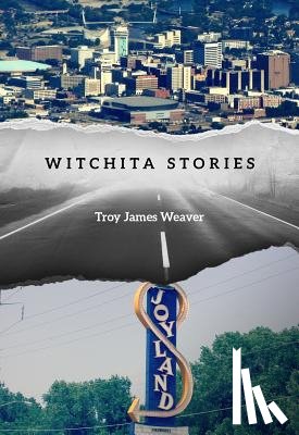 Weaver, Troy James - Witchita Stories