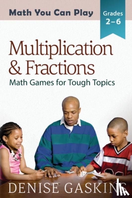 Gaskins, Denise - Multiplication & Fractions