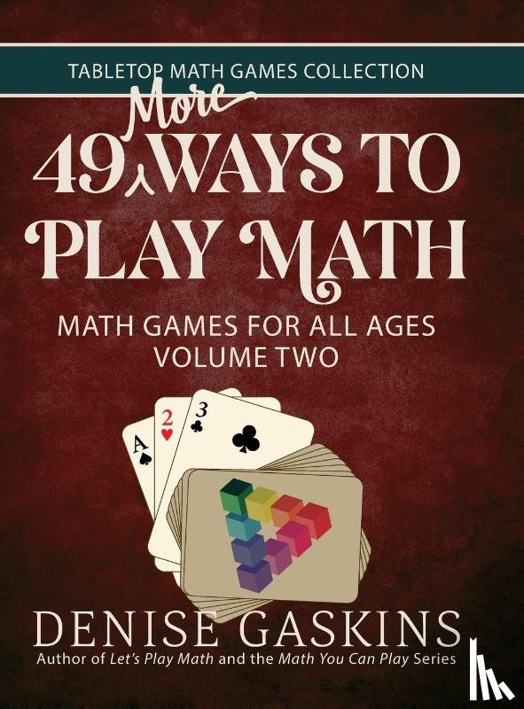 Gaskins, Denise - 49 More Ways To Play Math