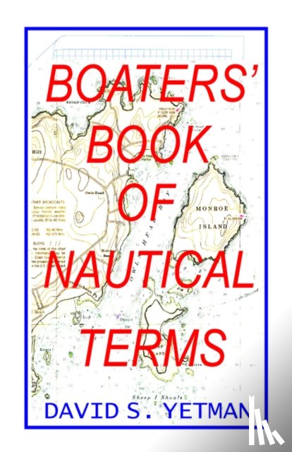 Yetman, David S. - The Boaters Book of Nautical Terms